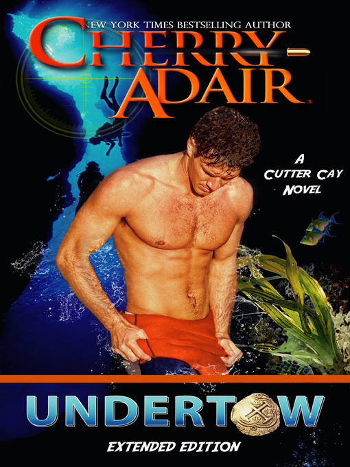 Title details for Undertow by Cherry Adair - Available